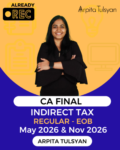 Picture of CA Final IDT REGULAR - EOB Batch | May 2026 & November 2026 Exams  By CA Arpita Tulsyan
