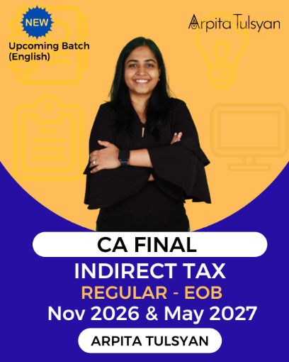 Picture of New: CA Final IDT REGULAR - EOB Batch | November 2026 & May 2027 Exams  By CA Arpita Tulsyan