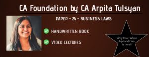 CA Foundation Business Laws by CA Arpita Tulsyan