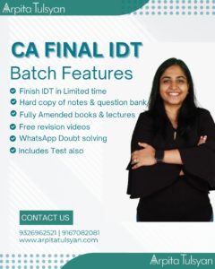 CA Final IDT Batch Features by CA Arpita Tulsyan