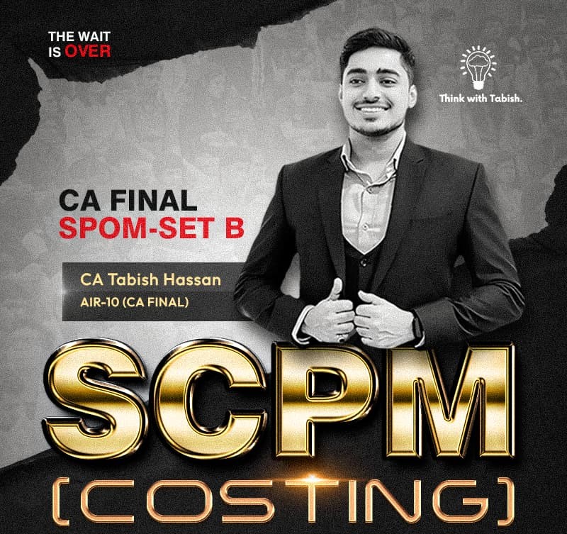 CA Final SPOM SET B – SCPM (Costing)